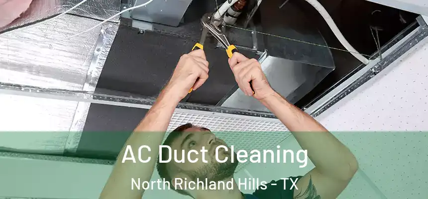  AC Duct Cleaning North Richland Hills - TX